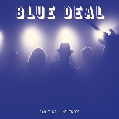 Can't Kill Me Twice - CD Audio di Blue Deal