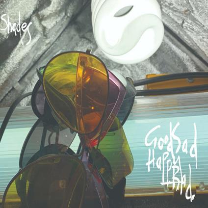 Shades - CD Audio di Good Sad Happy Bad