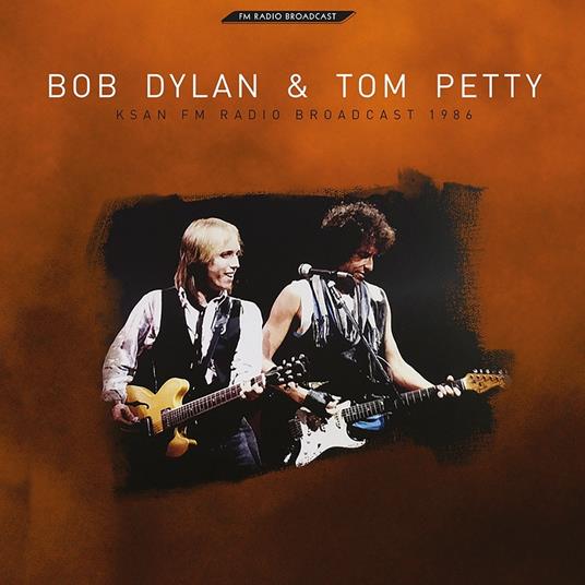 Ksan Fm Radio Broadcast 1986 - Vinile LP di Bob Dylan,Tom Petty