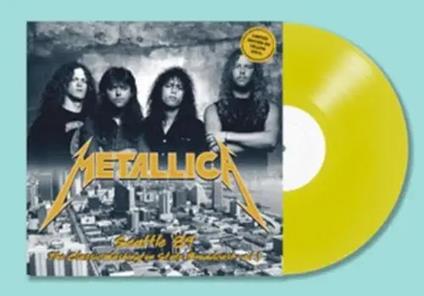 Seattle 89 Vol. 1 (Yellow Vinyl) - Vinile LP di Metallica