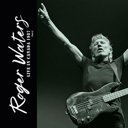 Live In Canada 1987 - Part 2 - Vinile LP di Roger Waters