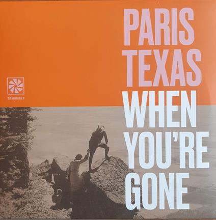 When You'Re Gone - Vinile LP di Paris Texas