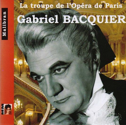 La Troupe De L'Opera De P - CD Audio di Gabriel Bacquier