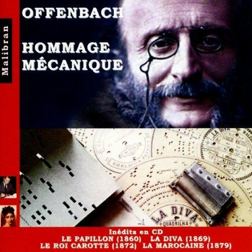 Homage Mecanique Le PapillonLa Diva - Mechanical Pianos - CD Audio di Jacques Offenbach