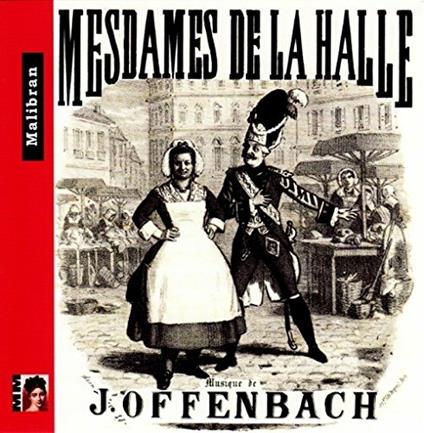 Mesdames de la halle - CD Audio di Jacques Offenbach