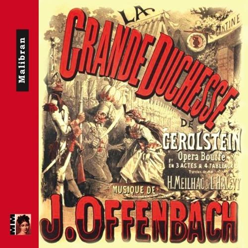 La Grande-Duchesse De Gerolstein - CD Audio di Jacques Offenbach