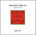 Leh Ya Jarè - CD Audio di Fortunat Frölich