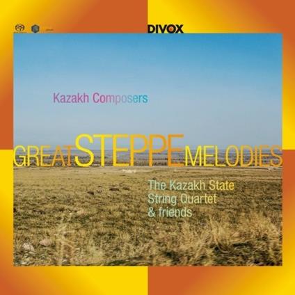 Great Steppe Melodies from Kazakh - CD Audio di Kazakh State String Quartet