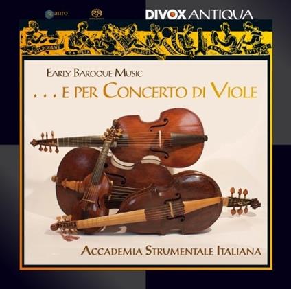...e per concerto di viole - SuperAudio CD ibrido di Accademia Strumentale Italiana