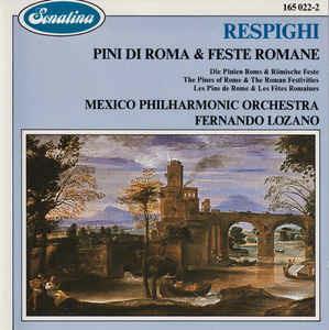 Pini di Roma & Feste Romane - CD Audio di Ottorino Respighi
