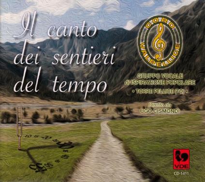 Coro Valpellice - Il Canto Dei Sentieri Del Tempo - CD Audio