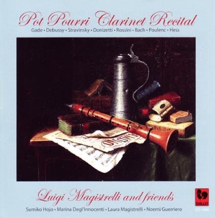 Pot Pourri Clarinet Recital - CD Audio di Luigi Magistrelli