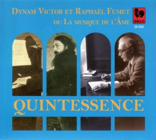 Quintessence: Dynam Victor et Raphael Fumet ou La Musique de L'Ame - CD Audio