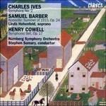Sinfonia n.2 / Knoxville: Summer of 1915 op.24 / Set sinfonico op.17 - CD Audio di Charles Ives,Samuel Barber,Henry Cowell,Orchestra Sinfonica di Norimberga,Stephen Somary
