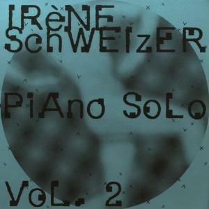 Piano Solo 2 - CD Audio di Irene Schweizer