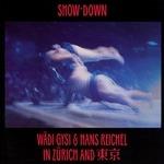 Show-Down - CD Audio di Hans Reichel,Wädi Gysi