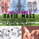 Time Stories - CD Audio di David Moss