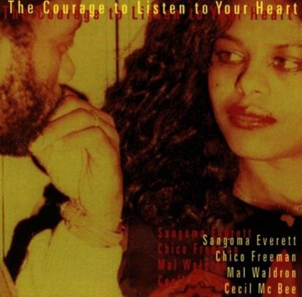 Courage to Listen to Your - CD Audio di Sangoma Everett