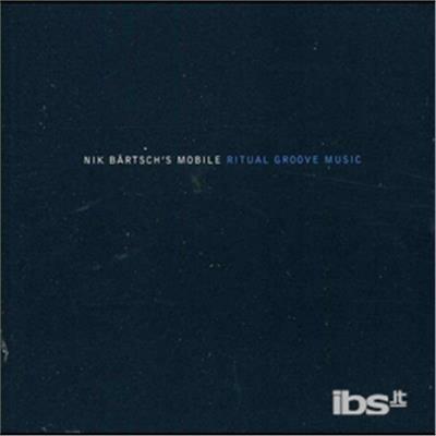 Ritual Groove Music - CD Audio di Nik Bartsch's Mobile