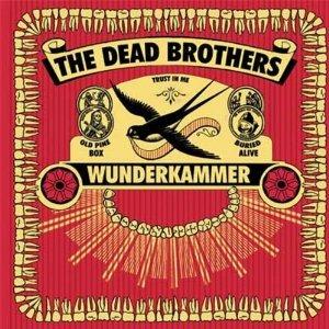 Wunderkammer - CD Audio di Dead Brothers
