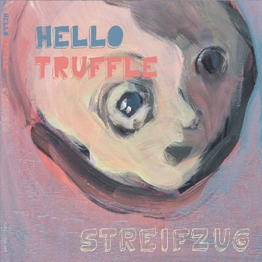 Streifzug - CD Audio di Hello Truffle