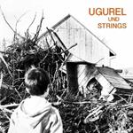 Ugurel & Strings