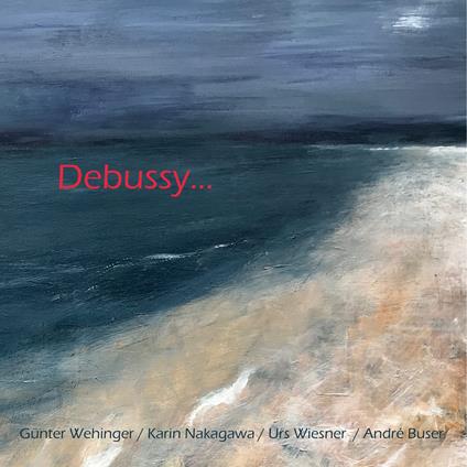 Debussy... - CD Audio di Günter Wehinger