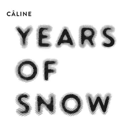 Years of Snow - CD Audio di Caline