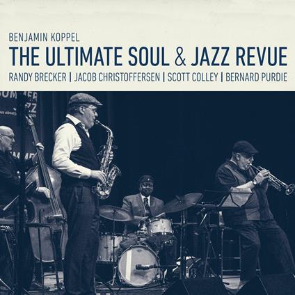 The Ultimate Soul & Jazz Revue - CD Audio di Benjamin Koppel