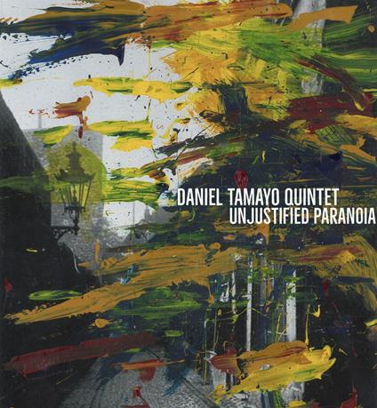 Unjustified Paranoia - CD Audio di Daniel Tamayo