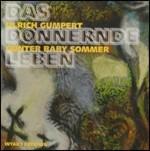 Das Donnernde Leben - CD Audio di Gunter Sommer,Ulrich Gumpert