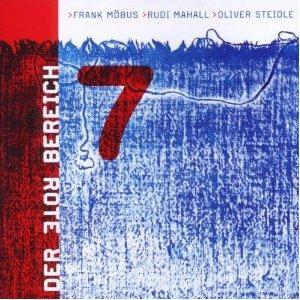 Der Rote Bereich 7 - CD Audio di Frank Mobus,Rudi Mahall,Oliver Steidle