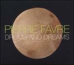 Drums and Dreams - CD Audio di Pierre Favre