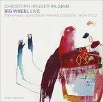 Big Wheel - CD Audio di Pilgrim,Christoph Irniger