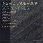 Serpentines - CD Audio di Ingrid Laubrock