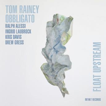 Float Upstream - CD Audio di Tom Rainey