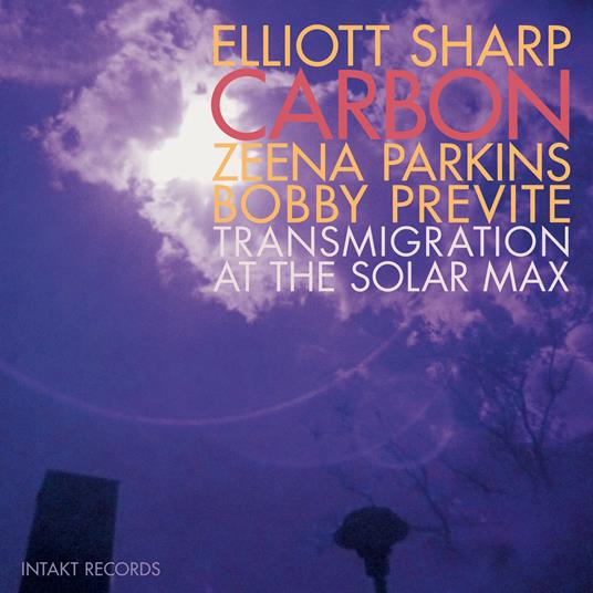 Transmigration at the Solar Max - CD Audio di Elliott Sharp