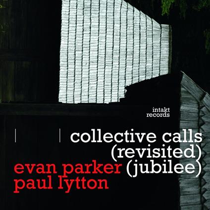 Collective Calls. Revisited Jubilee - CD Audio di Evan Parker,Paul Lytton