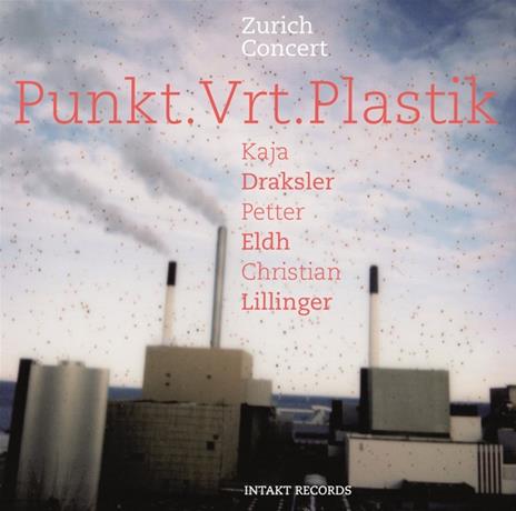 Zurich Concert - CD Audio di Punkt.Vrt.Plastik