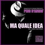 Pino D'Angiò. Ma quale idea Remix Ep (Limited Edition) - Vinile LP di Francesco Cofano