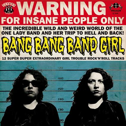 12 Super Duper Extraordinary Girl Trouble Rock'n'Roll Tracks - Vinile LP di Bang Bang Band Girl