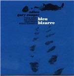 Bleu Bizarre - Vinile LP di Adieu Gary Cooper