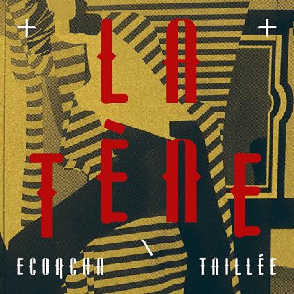 Ecorcha-Taillee - Vinile LP di La Tene