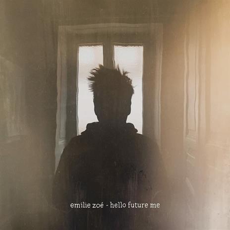 Hello Future Me - CD Audio di Emilie Zoe