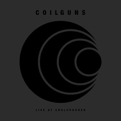 Live At Soulcrusher - Vinile LP di Coilguns