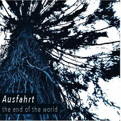 End Of The World - CD Audio di Ausfahrt