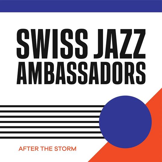 After the Storm - CD Audio di Swiss Jazz Ambassadors