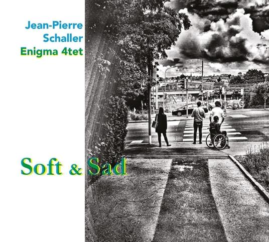 Soft And Sad - CD Audio di Jean-Pierre Schaller