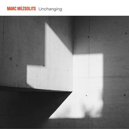 Unchanging - CD Audio di Marc Mezgolits