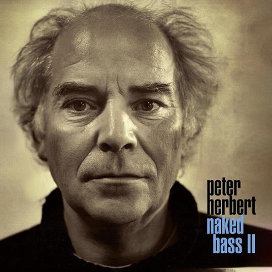 Naked Bass II - Vinile LP di Peter Herbert